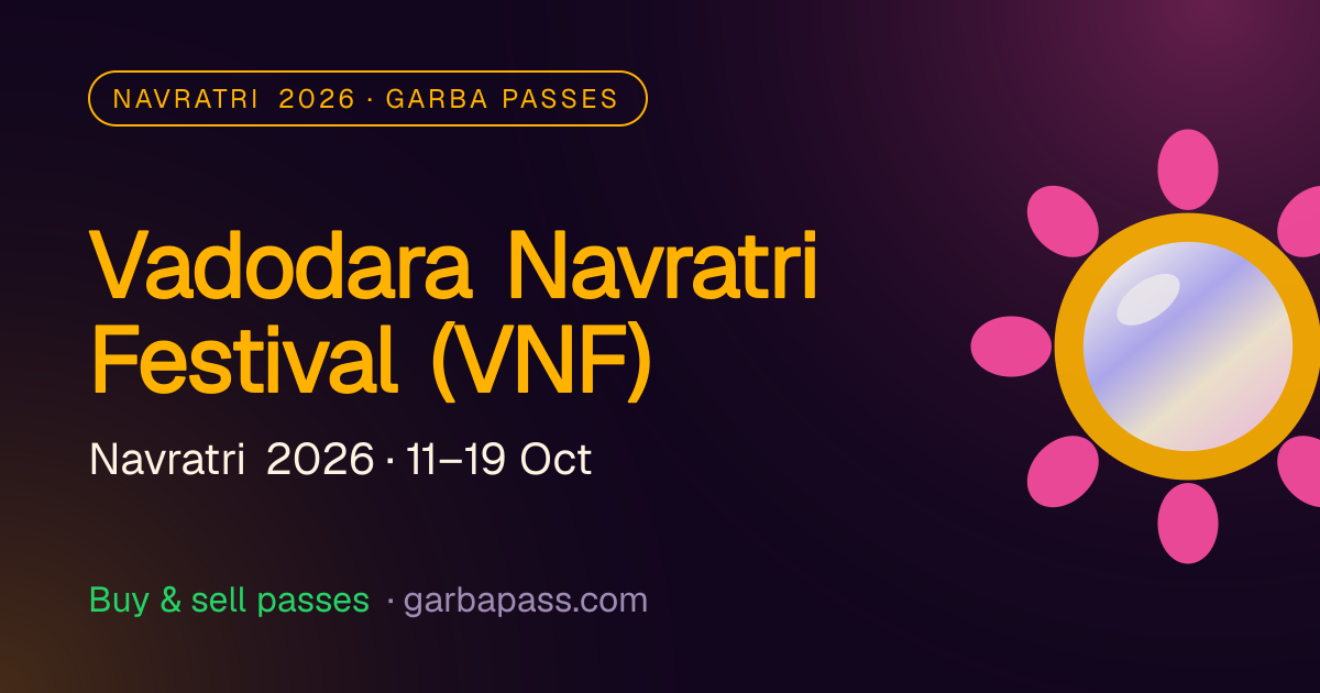 Vadodara Navratri Festival (VNF) 2026 Passes | garbapass.com